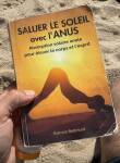 Livre « Saluer le soleil avec l’anus »
