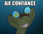 Serpent souriant avec l’inscription « AIE CONFIANCE »