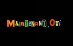« Maintenant, oui » en lettres colorées