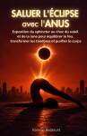 Affiche « Saluer l’éclipse avec l’anus »