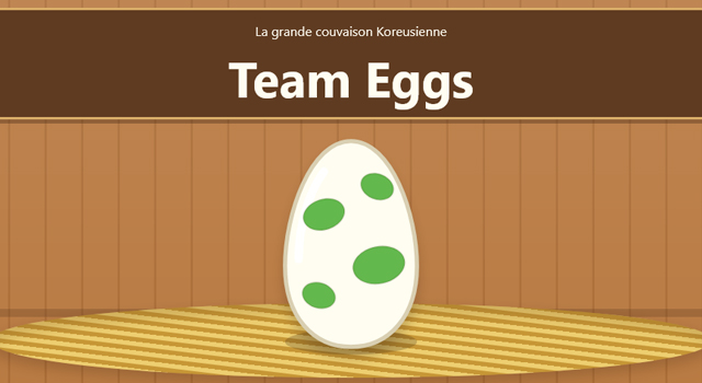 Team Eggs, le jeu de couvaison